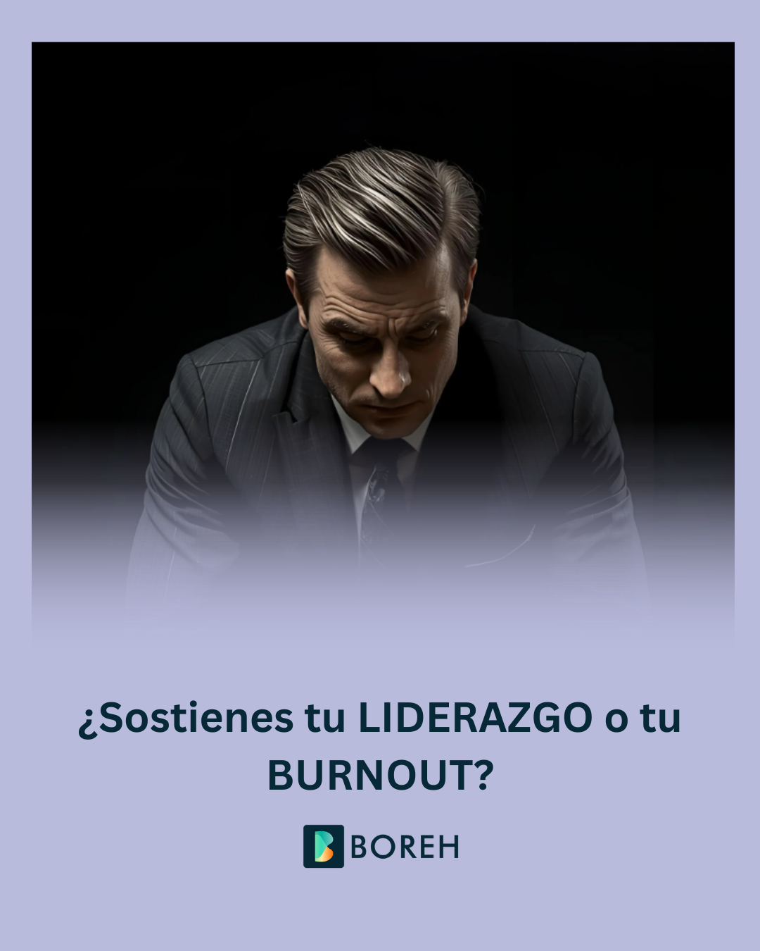 ¿Sostienes tu LIDERAZGO o tu BURNOUT?