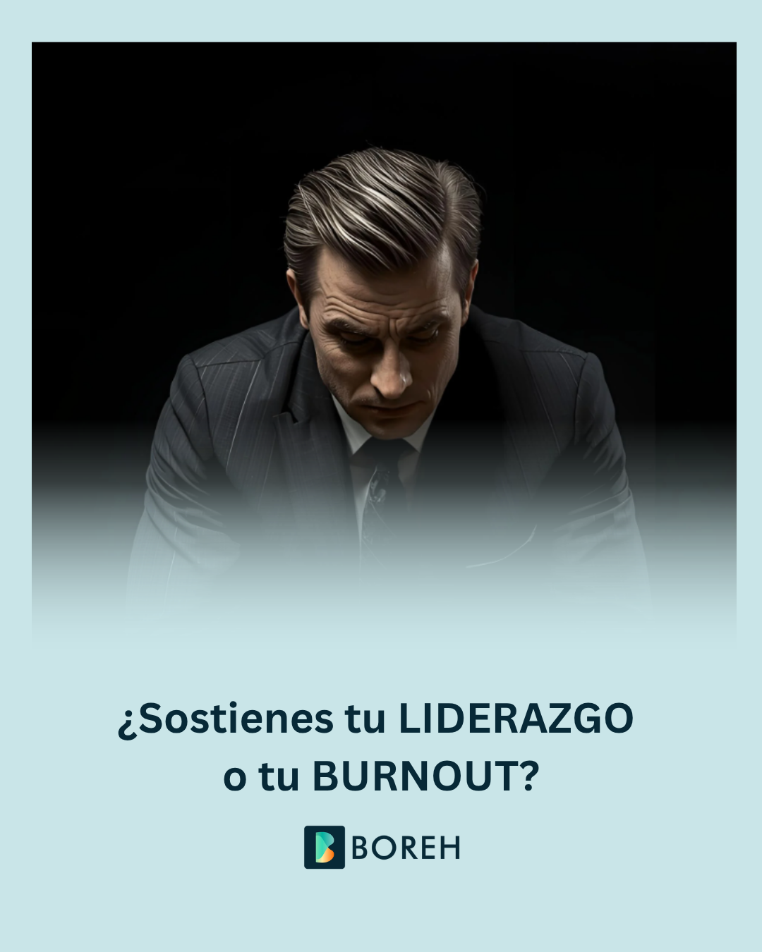¿Sostienes tu LIDERAZGO o tu BURNOUT?