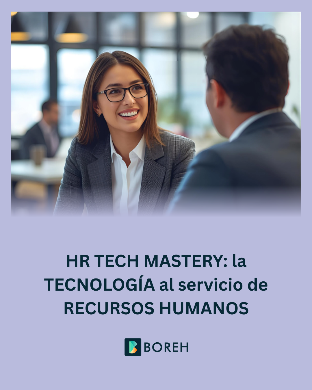 HR TECH MASTERY: la TECNOLOGÍA al servicio de RECURSOS HUMANOS