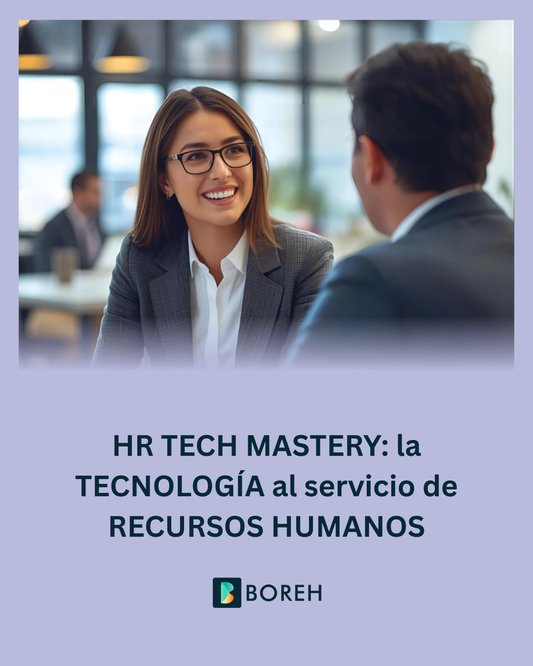 HR TECH MASTERY: la TECNOLOGÍA al servicio de RECURSOS HUMANOS